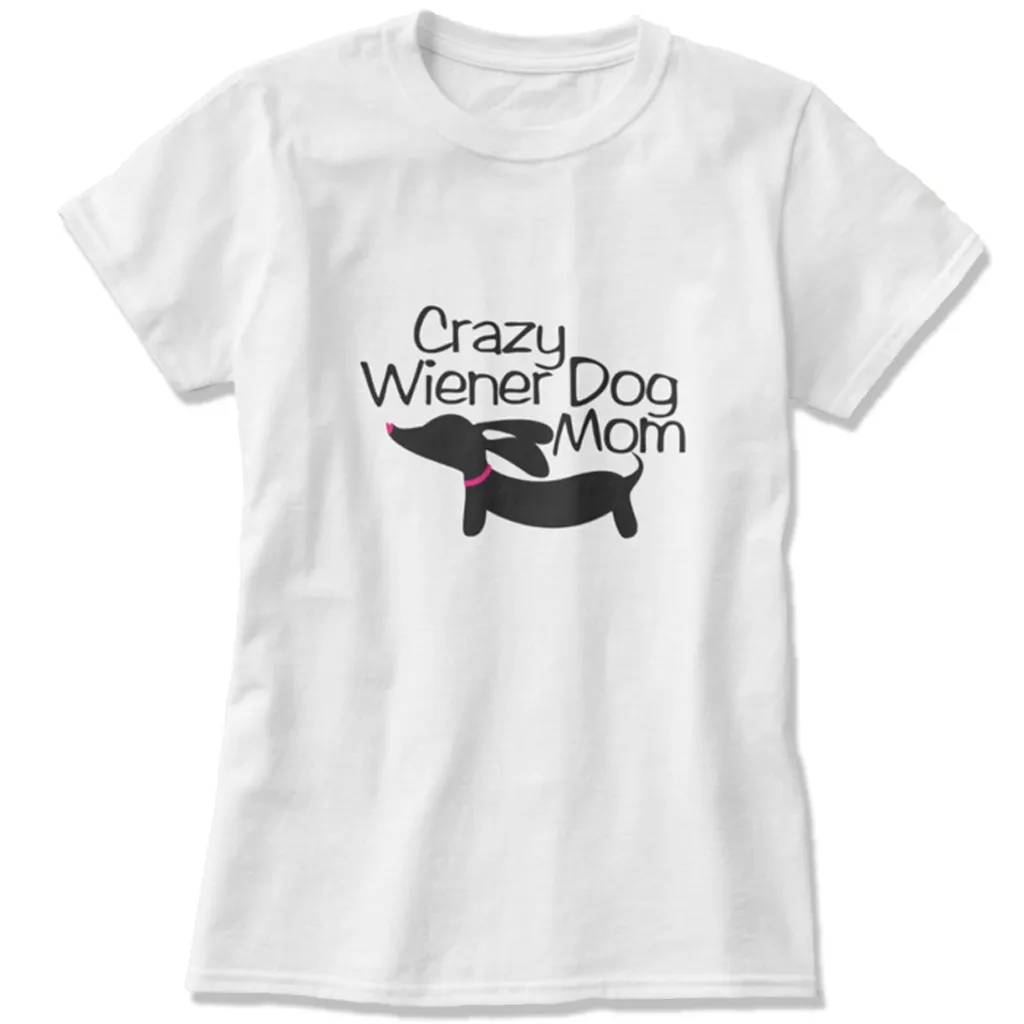 Crazy Wiener Dog Mom Shirt