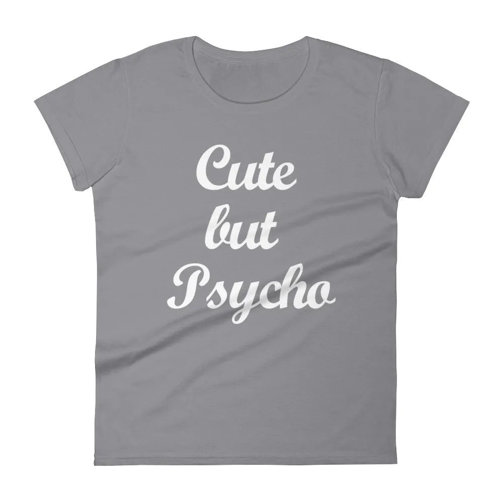 Cute but Psycho - Women's short sleeve t-shirt